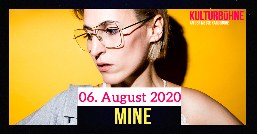 MINE wird ebenfalls auf der Kulturbühne spielen